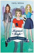 Myriad High - Was Chloe entdeckt Band 3