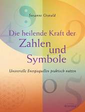 Die heilende Kraft der Zahlen und Symbole