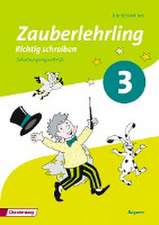 Zauberlehrling 3. Arbeitsheft. Schulausgangsschrift SAS. Bayern