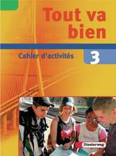 Tout va bien 3. Cahier d'activités