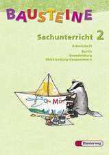 Bausteine Sachunterricht 2. Arbeitsheft. Berlin Bremen Mecklenburg-Vorpommern