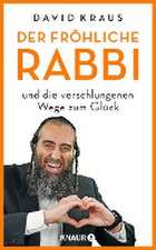 Der fröhliche Rabbi und die verschlungenen Wege zum Glück