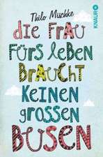 Die Frau fürs Leben braucht keinen großen Busen