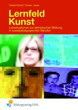 Lernfeld Kunst - Lernsituationen zur ästhetischen Bildung