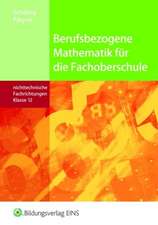 Berufsbezogene Mathematik. Klasse 12. Schulbuch. Fachoberschule Niedersachsen