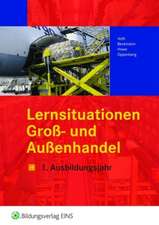 Ausbildungssituationen. Groß- und Außenhandelhandel. Arbeitsbuch