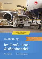 Ausbildung im Groß- und Außenhandel. 3. Ausbildungsjahr. Arbeitsheft