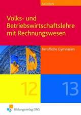 Volks- und Betriebswirtschaftslehre mit Rechnungswesen. Berufliche Gymnasien in Sachsen