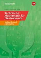 Technische Mathematik für Elektroberufe in Industrie und Handwerk. Schulbuch