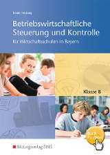 Betriebswirtschaftliche Steuerung und Kontrolle 8. Schulbuch. Wirtschaftsschulen in Bayern