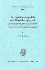 Surrogationsansprüche und Bereicherungsrecht.