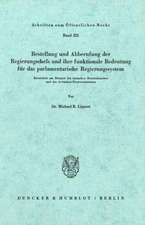 Bestellung und Abberufung der Regierungschefs und ihre funktionale Bedeutung für das parlamentarische Regierungssystem.