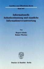 Informationelle Selbstbestimmung und staatliche Informationsverantwortung