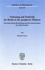 Verfassung und Positivität des Rechts in der peripheren Moderne