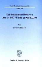 Das Zusammenwirken von Art. 24 EuGVÜ und §§ 916 ff. ZPO.