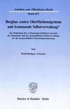 Bergbau contra Oberflächeneigentum und kommunale Selbstverwaltung?