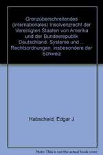 Grenzüberschreitendes (internationales) Insolvenzrecht der Vereinigten Staaten von Amerika und der Bundesrepublik Deutschland