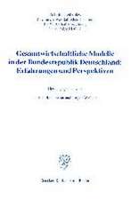 Gesamtwirtschaftliche Modelle in der Bundesrepublik Deutschland: Erfahrungen und Perspektiven.