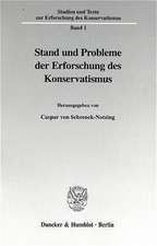 Stand und Probleme der Erforschung des Konservatismus.