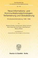 Neue Informations- und Kommunikationstechnologien, Tertiarisierung und Globalisierung.