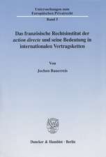 Das französische Rechtsinstitut der ¿action directe¿ und seine Bedeutung in internationalen Vertragsketten.