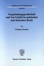 Vorgründungsgesellschaft und Vor-GmbH im polnischen und deutschen Recht.