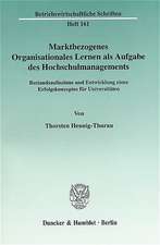 Marktbezogenes Organisationales Lernen als Aufgabe des Hochschulmanagements.