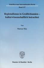 Regionalismus in Grossbritannien - kulturwissenschaftlich betrachtet