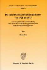 Die industrielle Entwicklung Bayerns von 1925 bis 1975