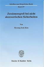 Zessionsregress bei nicht akzessorischen Sicherheiten