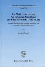 Die Weiterentwicklung der föderalen Strukturen der Bundesrepublik Deutschland.