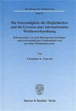 Die Notwendigkeit, die Möglichkeiten und die Grenzen einer internationalen Wettbewerbsordnung