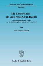 Die Lehrfreiheit - ein verlorenes Grundrecht?