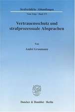 Vertrauensschutz und strafprozessuale Absprachen