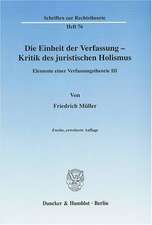 Die Einheit der Verfassung - Kritik des juristischen Holismus