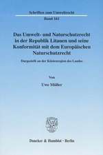 Das Umwelt- und Naturschutzrecht in der Republik Litauen und seine Konformität mit dem Europäischen Naturschutzrecht