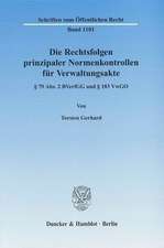 Die Rechtsfolgen prinzipaler Normenkontrollen für Verwaltungsakte