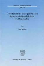 Grundprobleme einer juristischen (gemeinschaftsrechtlichen) Methodenlehre