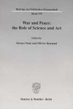 War and Peace: the Role of Science and Art