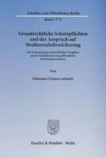 Grundrechtliche Schutzpflichten und der Anspruch auf Straßenverkehrssicherung