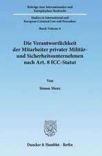 Die Verantwortlichkeit der Mitarbeiter privater Militär- und Sicherheitsunternehmen nach Art. 8 ICC-Statut