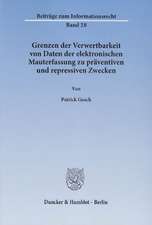 Grenzen der Verwertbarkeit von Daten der elektronischen Mauterfassung zu präventiven und repressiven Zwecken