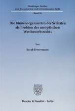 Die Binnenorganisation der Seehäfen als Problem des europäischen Wettbewerbsrechts