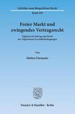 Freier Markt und zwingendes Vertragsrecht