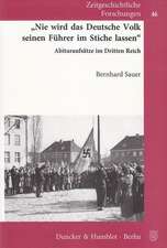 »Nie wird das deutsche Volk seinen Führer im Stiche lassen«
