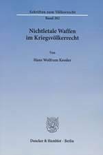 Nichtletale Waffen im Kriegsvölkerrecht