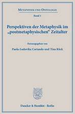 Perspektiven der Metaphysik im »postmetaphysischen« Zeitalter