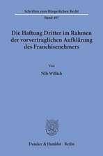 Die Haftung Dritter im Rahmen der vorvertraglichen Aufklärung des Franchisenehmers