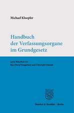 Kloepfer, M: Handbuch der Verfassungsorgane im Grundgesetz.