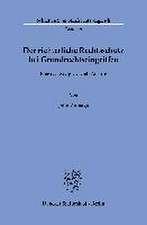 Der richterliche Rechtsschutz bei Grundrechtseingriffen.